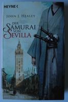 Der Samurai von Sevilla; John J. Healey; Historischer Roman; Rheinland-Pfalz - Neustadt an der Weinstraße Vorschau