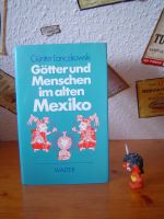 Götter und Menschen im altem Mexiko - von Günther Lanczkowski Baden-Württemberg - Heidelberg Vorschau