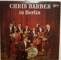 Chris Barber in Berlin - Jazz - Vinyl-LP (AMIGA) Sachsen-Anhalt - Lutherstadt Wittenberg Vorschau