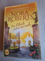 Roman "Das Glück wohnt so nah" von Nora Roberts 2 Romane im Band Sachsen - Bad Dueben Vorschau