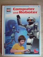 was ist was - Computer und Roboter Band 37 Hessen - Vellmar Vorschau