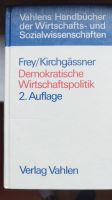 Demokratische Wirtschaftspolitik. Theorie und Anwendung, von Frey Baden-Württemberg - Kehl Vorschau