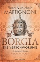 1. Bd. Borgia-Triologie „Die Verschwörung“ von E. & M. Martignoni Thüringen - Weimar Vorschau