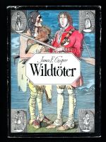 James F. Fenimore Cooper: Wildtöter Lederstrumpf-Erzählungen 1976 Kiel - Kronshagen Vorschau