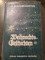 Weihnachtsgeschichten E.G. Kolbenheyer 1951 Verlag Rabenstein Bayern - Wunsiedel Vorschau