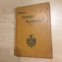 M. Eschner: Leipzigs Denkmäler - Denksteine und Gedenktafeln 1910 Dresden - Klotzsche Vorschau