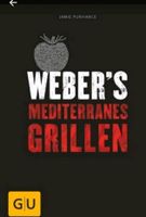 Weber Buch Mediteranes Grillen neu Bayern - Amberg Vorschau