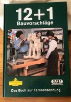 12 + 1 Bauvorschläge / Das Buch zur Fernsehsendung SAT 1 Neustadt - Neuenland Vorschau