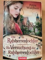 Die Ratsherrentochter / Die Versuchung der Ratsherrentochter Rheinland-Pfalz - Wöllstein Vorschau