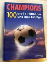 Champions: 100 große Fußballer und ihre Erfolge Baden-Württemberg - Ditzingen Vorschau