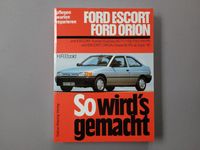 So wirds gemacht - Ford Escort / Orion ab Sep.90 Niedersachsen - Königslutter am Elm Vorschau