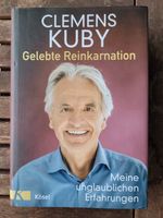 Kuby, Clemens: Gelebte Reinkarnation - Meine unglaublichen Erfahr München - Milbertshofen - Am Hart Vorschau