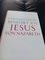 Jesus von Nazareth, Joseph Ratzinger, Benedikt XVI Nordrhein-Westfalen - Mülheim (Ruhr) Vorschau