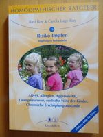 Risiko Impfen Homöopathischer Rathgeber Ravi Roy & C.Lage-Roy TOP Bayern - Bad Neustadt a.d. Saale Vorschau