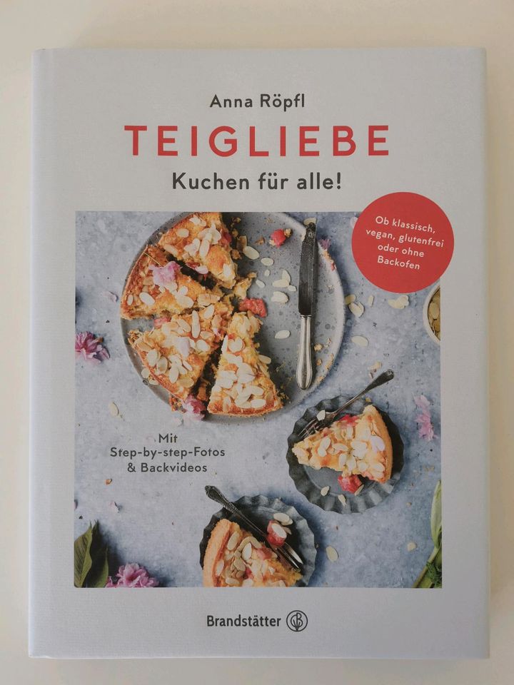 NEU Backbuch *Teigliebe* Anna Röpfl Kuchen in Aschau am Inn