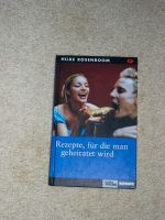 Rezepte, für die man geheiratet wird, H. Rosenboom Brandenburg - Marienwerder b. Bernau b. Berlin Vorschau