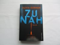 Buch Thriller "ZU NAH" Autorin: Olivia Kiernan Baden-Württemberg - Ravensburg Vorschau