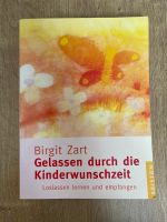 Buch, gelassen durch die Kinderwunschzeit, Birgit Zart Sachsen-Anhalt - Salzwedel Vorschau