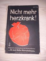 Altes Buch Medizin Arzt Herz Krankheit Naturheilkunde Heilung Bochum - Bochum-Südwest Vorschau