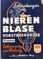 Erkrankung der Nieren, Blase u Vorsteherdrüse Dr Halbfas-Ney 1949 Bayern - Utting Vorschau