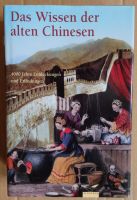 Das Wissen der alten Chinesen.4000 Jahre Entdeckungen+Erfindungen Dresden - Tolkewitz Vorschau