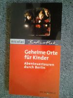 Geheime Orte für Kinder. Abenteuertouren durch Berlin Berlin - Wilmersdorf Vorschau