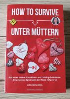Buch How to survive unter Müttern Alexandra Gebel Bestseller Niedersachsen - Stade Vorschau