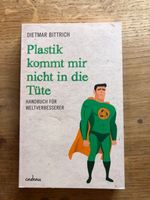 Plastik kommt mir nicht in die Tüte, Dietmar Bittrich Bayern - Weiler-Simmerberg Vorschau