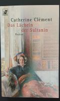 Catherine Clément - Das Lächeln der Sultanin - Roman Nordrhein-Westfalen - Ennepetal Vorschau