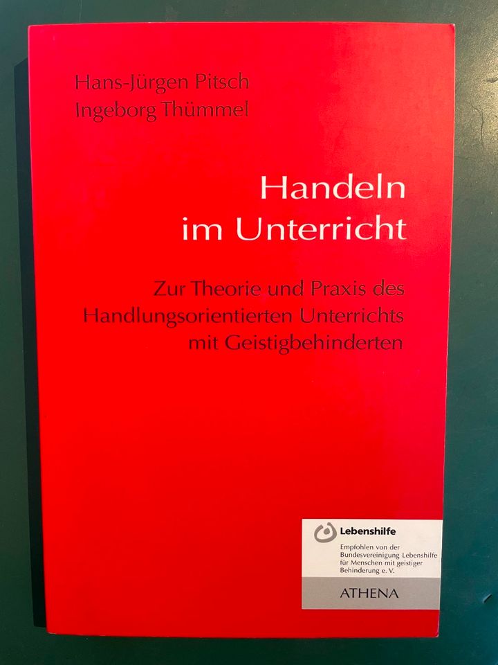 Handeln im Unterricht - Zur Theorie und Praxis des handlungsorien in Mülheim (Ruhr)