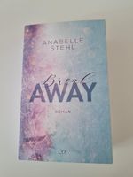 Break Away - Anabelle Stehl SIGNIERT Hessen - Kronberg im Taunus Vorschau