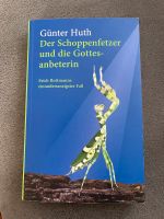 Der Schoppenfetzer und die Gottesanbeterin von Günter Huth Bayern - Aura a. d. Saale Vorschau