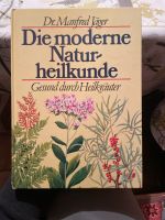 Die moderne Naturheilkunde - Gesund durch Heilkräuter Hessen - Fulda Vorschau