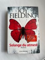 Joy Fielding - Solange du atmest Niedersachsen - Oldenburg Vorschau