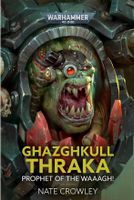 Warhammer 40000 - Ghazghkull Thraka - Nate Crowley (engl.Buch) Dresden - Trachau Vorschau