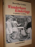 Buch "Wunderbare Kindertage" von Roswitha Gruber Freiburg im Breisgau - Breitnau Vorschau