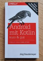 Buch "Android mit Kotlin kurz & gut" Baden-Württemberg - Kirchentellinsfurt Vorschau