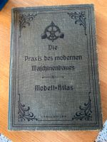 Die Praxis des modernen Maschinenbaues-Modell Atlas Leipzig - Dölitz-Dösen Vorschau