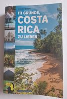 Roland Berens 111 Gründe Costa Rica zu lieben Buch Liebeserklärun Thüringen - Jena Vorschau