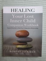 R. Jackman: Healing Your Lost Inner Child - Workbook Nordrhein-Westfalen - Herdecke Vorschau