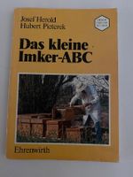 Das kleine Imker-ABC, Fachbuch, Herold/ Pieterek Baden-Württemberg - Bodelshausen Vorschau