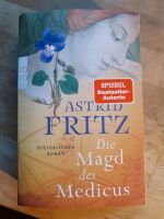 Astrid Fritz: Die Magd des Medicus  Historischer Roman Baden-Württemberg - Kandern Vorschau