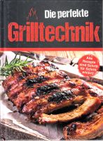 Die perfekte Grilltechnik - Alle Rezepte sind Schritt für Schritt Saarland - Marpingen Vorschau