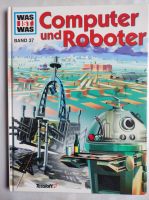 Computer und Roboter Was ist Was Band 37 Sachsen-Anhalt - Möser Vorschau