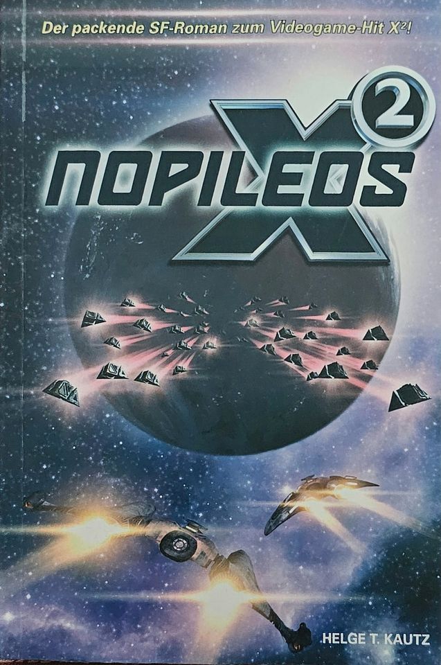 Helge T. Kautz - X2 Nopileos, Der SF-Roman zum Videogame-Hit X2 in Quierschied