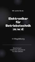 Elektroniker für Betriebstechnik (m/w/d) Sachsen-Anhalt - Magdeburg Vorschau