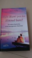 Malt Mami jetzt den Himmel bunt ? Danny Oertli, Autobiografie Niedersachsen - Osnabrück Vorschau