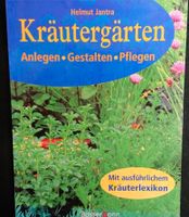 Kräutergärten anlegen, gestalten, pflegen, Helmut Jantra Nordrhein-Westfalen - Mettmann Vorschau