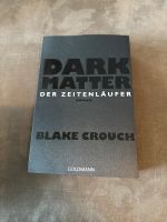 Dark Matter-Der Zeitenläufer von Blake Crouch Köln - Marienburg Vorschau