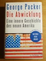 Buch   George Packer   DIE ABWICKLUNG   gebundene Ausgabe,  neu! Dresden - Blasewitz Vorschau